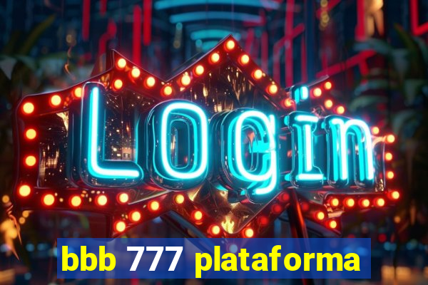 bbb 777 plataforma